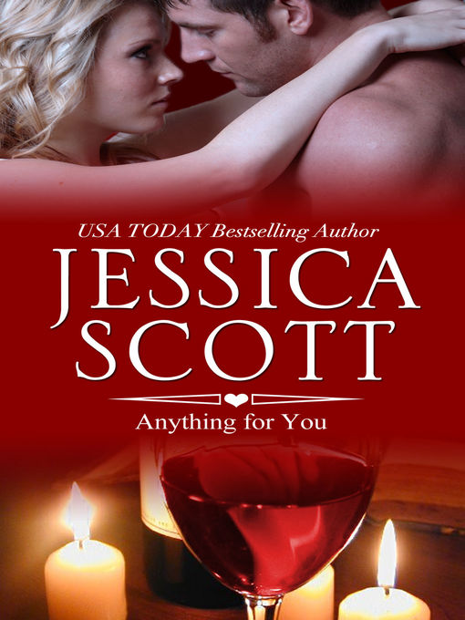 Title details for Anything for You by Jessica Scott - Available
